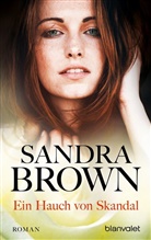Sandra Brown - Ein Hauch von Skandal