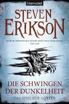 Steven Erikson - Das Spiel der Götter - Die Schwingen der Dunkelheit