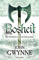 John Gwynne - Bosheit - Die Getreuen und die Gefallenen