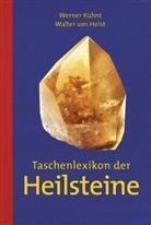 Walter von Holst, Werne Kühni, Werner Kühni, Walter von Holst - Taschenlexikon der Heilsteine