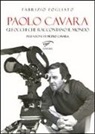Fabrizio Fogliato - Paolo Cavara. Gli occhi che raccontano il mondo