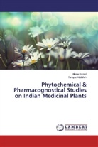 Tarique Abdullah, Hinn Hamid, Hinna Hamid - Phytochemical & Pharmacognostical Studies on Indian Medicinal Plants