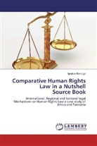 Ignatus Barongo - Comparative Human Rights Law in a Nutshell Source Book
