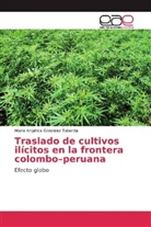 María Angélica González Taborda - Traslado de cultivos ilícitos en la frontera colombo-peruana