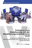 Martin Brügmann - Enterprise Data Warehousing mit der Modellierungsmethode Data Vault