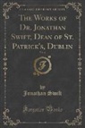 Jonathan Swift - The Works of Dr. Jonathan Swift, Dean of St. Patrick's, Dublin, Vol. 6 (Classic Reprint)