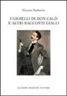 Giacomo Tamburino - I gioielli di don Calò e altri racconti gialli
