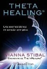 Vianna Stibal - Theta Healing : una poderosa técnica de sanación energética