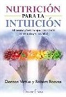 Robert Reeves, Doreen Virtue - Nutrición para la intuición : alimentos y bebidas que potenciarán tu intuición y tu vitalidad