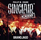 Philip M Crane, Philip M. Crane, Thomas Balou Martin - Sinclair Academy - Brandjagd. Tl.12, 2 Audio-CDs (Hörbuch)