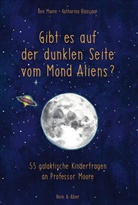 Katharina Blansjaar, Be Moore, Ben Moore, Katharina Blansjaar - Gibt es auf der dunklen Seite vom Mond Aliens?