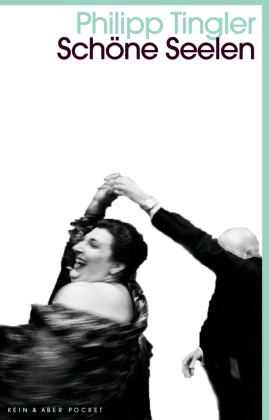 Philipp Tingler - Schöne Seelen - Roman