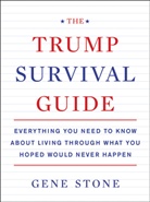 Gene Stone - The Trump Survival Guide