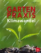 Lars Weigelt - Gartenpraxis im Klimawandel