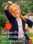 Dorothea Baumjohann - Garten-Projekte mit Kindern
