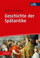 Jens-Uwe Krause, Jens-Uwe (Prof. Dr.) Krause - Geschichte der Spätantike