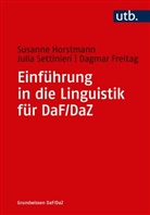 Freitag, Dagmar Freitag, Susanne Horstmann, Susanne (Dr. Horstmann, Susanne (Dr.) Horstmann, Julia Settinieri... - Einführung in die Linguistik für DaF/DaZ