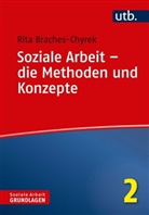 Rita Braches-Chyrek, Rita (Prof. Dr.) Braches-Chyrek - Soziale Arbeit - die Methoden und Konzepte