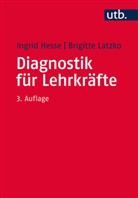 Ingrid Hesse, Ingrid (Dr. Hesse, Ingrid (Dr.) Hesse, Brigitte Latzko, Brigitte (Dr.) Latzko - Diagnostik für Lehrkräfte