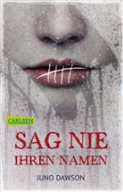 Juno Dawson - Sag nie ihren Namen