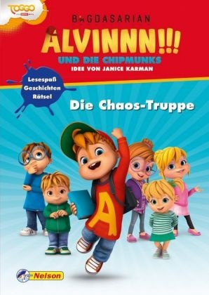 Miriam Ferdinand - Alvinnn!!! und die Chipmunks: Die Chaos-Truppe - Geschichten, Lesespaß, Rätsel