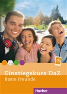 Ines Haselbeck - Beste Freunde - Deutsch für Jugendliche: Einstiegskurs DaZ zu Beste Freunde