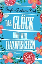 Taylor Jenkins Reid, TAYLOR JENKINS REID - Das Glück und wir dazwischen