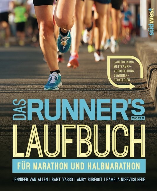 Jennifer va Allen, Jennifer Van Allen, Amby Burfoot, Amby u a Burfoot, Pamela Nisevich Bede, Jennife Van Allen... - Das Runner's World Laufbuch für Marathon und Halbmarathon - Lauftraining, Wettkampfvorbereitung, Gewinnerstrategien