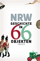Landschaftsverband Rheinland, Landschaftsverband Westfalen-Lippe, Rheinland, Landschaftsverban Westfalen-Lippe - NRW. Geschichte in 66 Objekten