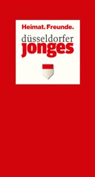 Düsseldorfer Jonges, Heima Freunde, Heimat Freunde, Düsseldorfe Jonges - Düsseldorfer Jonges