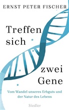 Ernst P. Fischer - Treffen sich zwei Gene