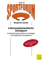 Benjamin Zander - Sportforum - .33: Lebensweltorientierter Schulsport