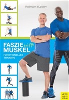 Lamar Lowery, Marku Rossmann, Markus Roßmann - Faszie trifft Muskel