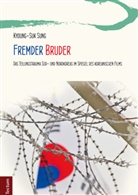 Kyoung-Suk Sung - Fremder Bruder