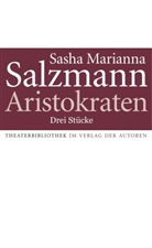 Sasha M. Salzmann, Sasha Marianna Salzmann - Aristokraten