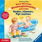 Manfred Mai, Marion Elskis, Bettina Göschl, Ulrich Maske, Matthias Meyer-Göllner, U. V. A. - Meine allerersten Minutengeschichten und Lieder. Baden, kämmen, Pipi machen, 1 Audio-CD (Audio book)