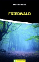 Mario Haas - Friedwald