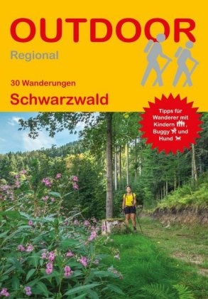 Janina Meier, Markus Meier - 32 Wanderungen Schwarzwald - Mit Tipps für Wanderer mit Kindern, Buggy und Hund