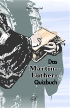 Peter Woeckel - Das Martin-Luther-Quizbuch