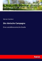 Werner Sombart - Die römische Campagna