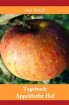 Dee R A J F, Dee R.A.J.F., Dee Rajf - Tagebuch Appeldorfer Hof