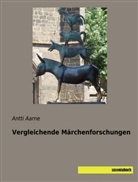 Antti Aarne - Vergleichende Märchenforschungen