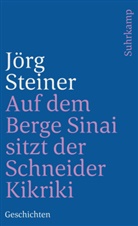Jörg Steiner - Auf dem Berge Sinai sitzt der Schneider Kikrikri