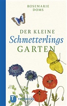 Rosemarie Doms - Der kleine Schmetterlingsgarten