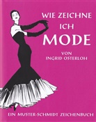 Ingrid Osterloh - Wie zeichne ich Mode