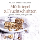 Nileen Marie Schaldach - Müsliriegel & Fruchtschnitten