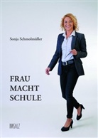 Sonja Schmolmüller - Frau macht Schule