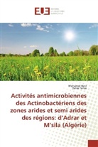Zohra Fortas, Mohame Harir, Mohamed Harir - Activités antimicrobiennes des Actinobactériens des zones arides et semi arides des régions: d'Adrar et M'sila (Algérie)