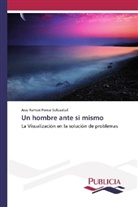José Ramón Ponce Solozábal - Un hombre ante si mismo