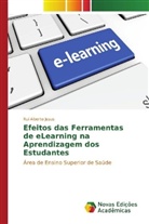 Rui Alberto Jesus - Efeitos das Ferramentas de eLearning na Aprendizagem dos Estudantes